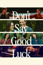 Nonton Film Don’t Say Good Luck lk21 (2026)